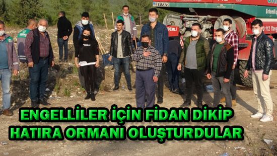 Engelliler iin fidan dikip hatra orman oluturdular