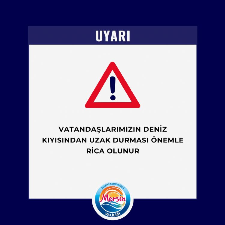 Mersin Valiliinden deniz kysndan uzak durun uyars