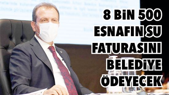 8 BN 500 ESNAFIN SU  FATURASINI BELEDYE DEYECEK