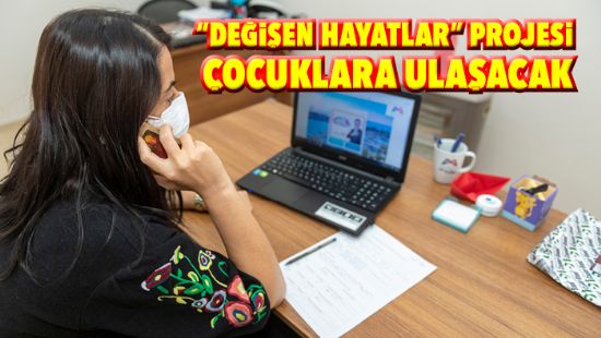 DEEN HAYATLAR PROJES  OCUKLARA ULAACAK