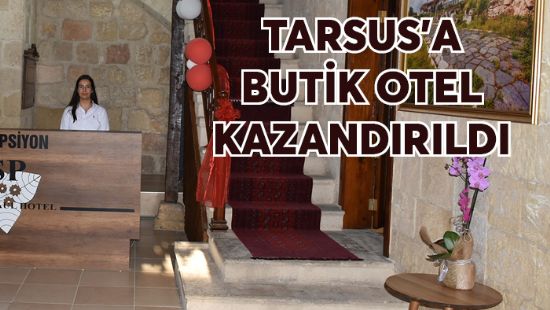 TARSUSA BUTK OTEL KAZANDIRILDI